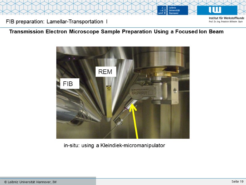 in-situ: using a Kleindiek-micromanipulator FIB preparation: Lamellar-Transportation I Transmission Electron Microscope Sample Preparation Using